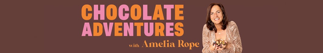 Chocolate Adventures with Amelia Rope