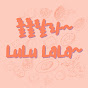 룰루 랄라~ Lulu LaLa!~