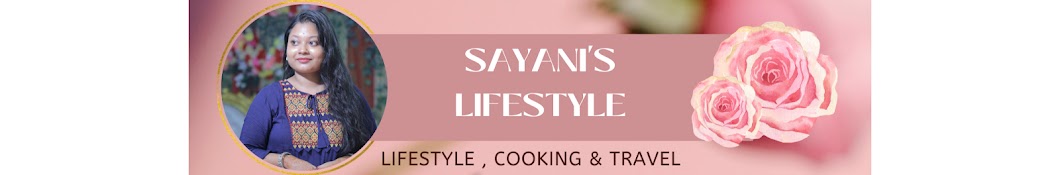 Sayani's lifestyle