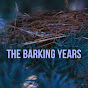 The Barking Years