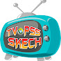 TV PSS SKECH