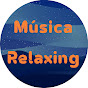 Música Relaxing