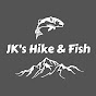 JK’s Hike & Fish