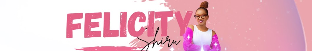 FELICITY SHIRU Banner