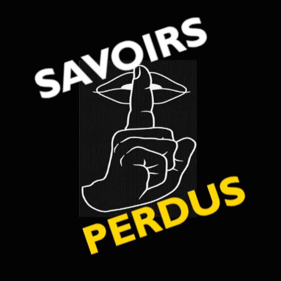 Les Savoirs Perdus New Format YouTube