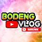 BODENG VLOG