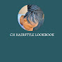 CH Hairstyle Lookbook