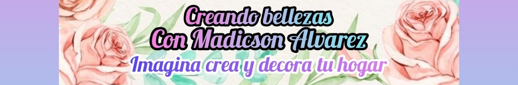 creando bellezas con Madicson Alvarez