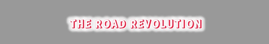 The Road Revolution 