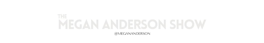 The Megan Anderson Show Banner