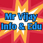 Mr Vijay Info & Edu