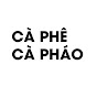 CÀ PHÊ - CÀ PHÁO