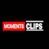 MOMENTS Clips