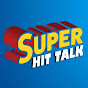 Super Hit Talk