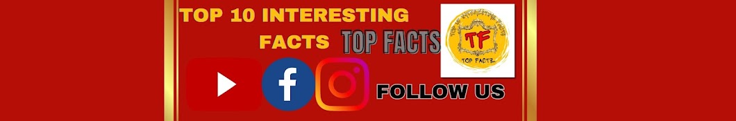 TOP 10 INTERESTING FACTS