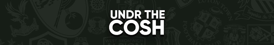 Under The Cosh Banner