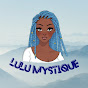 💙LuLu Mystique💙 The Ancient Futuristic Healer