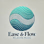 Ease & Flow