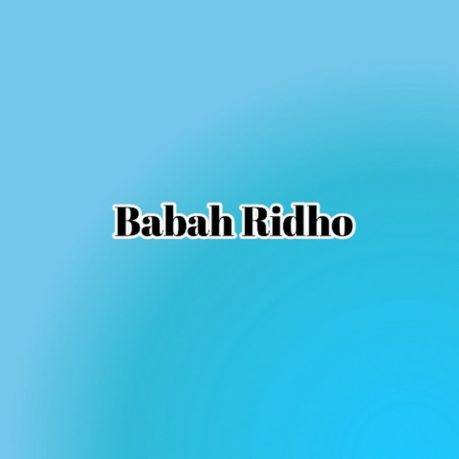Babah Ridho @BabahRidho