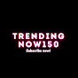 TrendingNow150