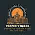 PROPERTY BAZAR