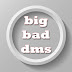 bigbaddms