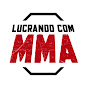 Lucrando com MMA