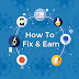 HOW TO FIX & EARN