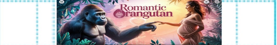 Romantic Orangutan 