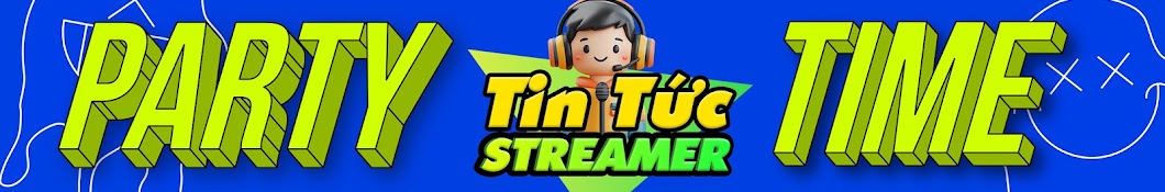 TIN TỨC STREAMER 