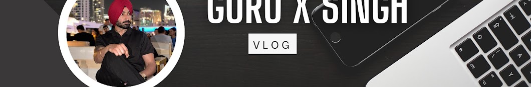 Guru X Singh vlog