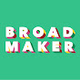 Broad Maker