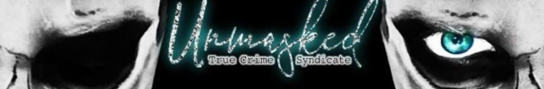 Unmasked True Crime Banner
