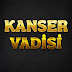 Kanser Vadisi