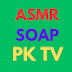 ASMR SOAP PK TV