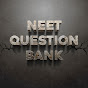 NEET Question Bank