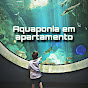 Aquaponia em apartamento