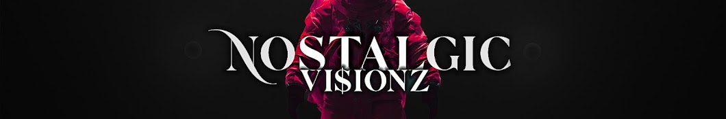 Nostalgic Visionz