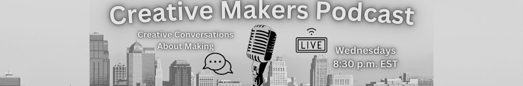 Creative Makers Podcast