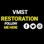 VMST RESTORATION