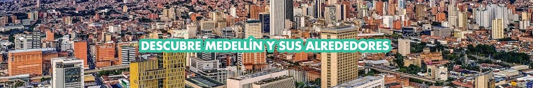 Descubre Medellin Antioquia