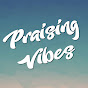 Praising Vibes