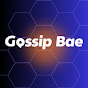 Gossip Bae