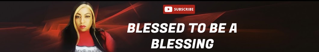 BLESSED TO BE A BLESSING  Banner