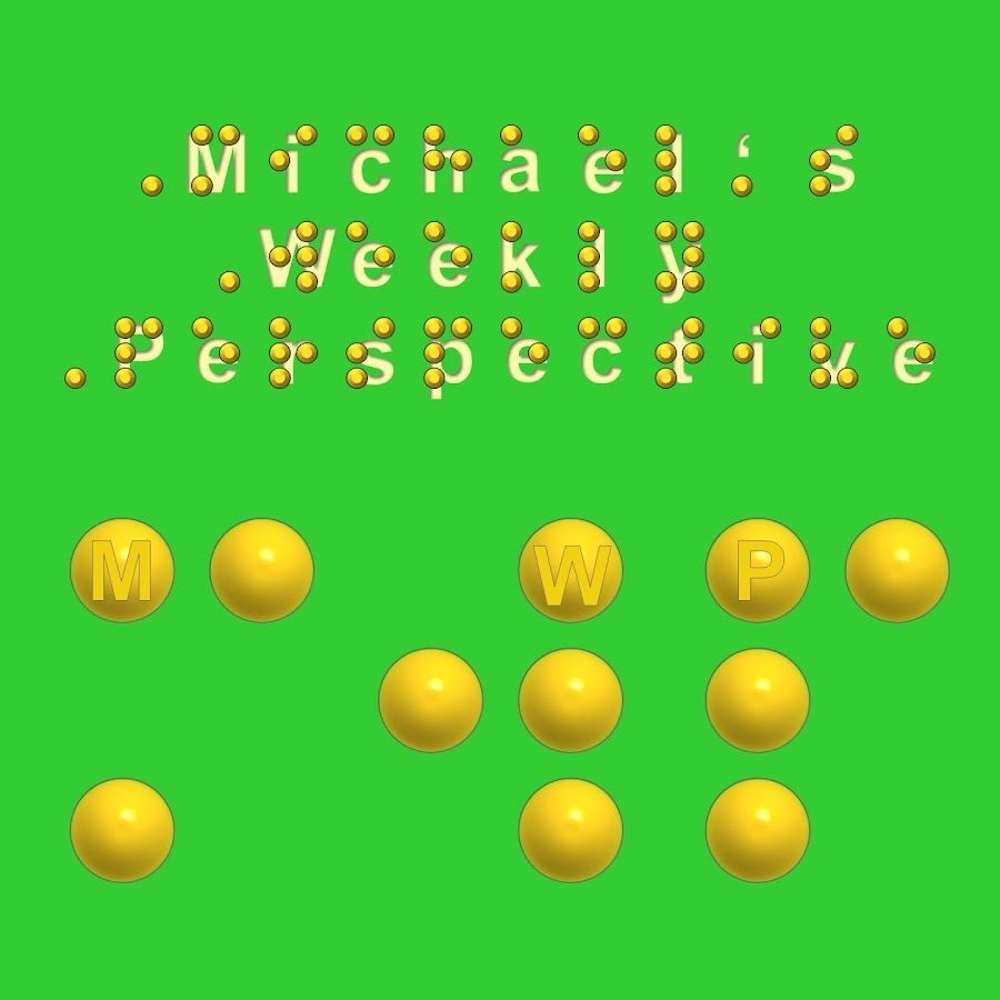 Michael's Weekly Perspective Video Channel