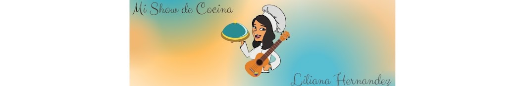 Mi Show de Cocina - Liliana Hernandez