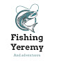 Fishing Yeremy