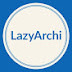 LazyArchi