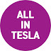 ALL IN TESLA