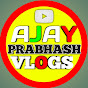 AJAY PARBHASH VLOG         